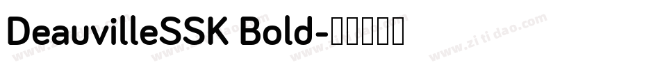 DeauvilleSSK Bold字体转换